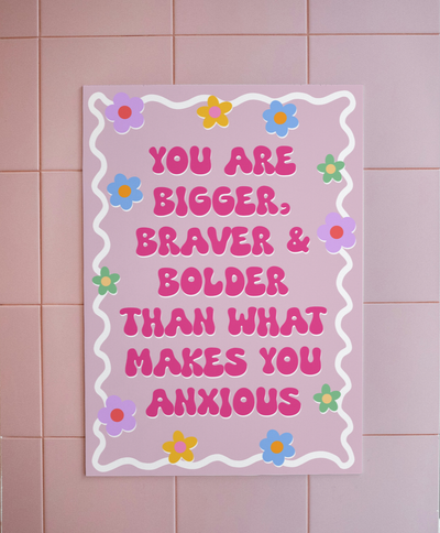 You Are Bigger, Braver & Bolder Print | Dochas Design Studio