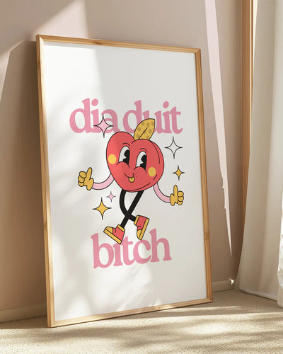 Dia Duit Bitch Print | As Gaeilge