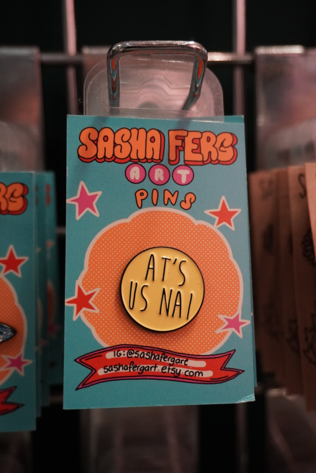 Ats Us Nai Pin | Sasha Ferg Art