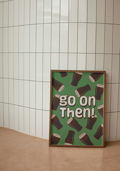 Go On Then Print | Dochas Design Studio