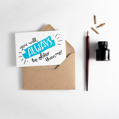 always be older birthday card